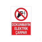 Dokunmayın Elektrik Çarpar Uyarı Levhası 20x30cm