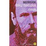 DOKUZ MEKTUPLUK ROMAN - DOSTOYEVSKI