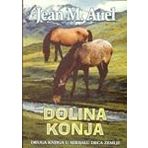 Dolina konja - Deca Zemlje 2 : druga knjiga u serijalu Deca Zemlje