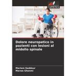 Dolore neuropatico in pazienti con lesioni al midollo spinale