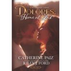 DOLORES: Home at Last (Expanding Love)--Part Two