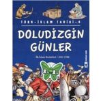 DOLUDIZGIN GÜNLER (İLK İSLAM DEVLETLERI / 632 - 1492) - METIN ÖZDAMARLAR