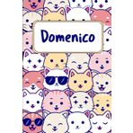 Domenico: Quaderno nome personalizzato | Regalo amanti dei gatti: Diario Taccuino Idee Regalo Domenico | Dimensioni 15,24 x 22,86 cm | 110 Pagine