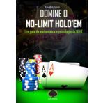 Domine o No-Limit Hold'em. Um Guia de Matemática e Psicologia do NLHE