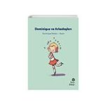 Dominique ve Arkadaşları Dominique Demers Hep Kitap
