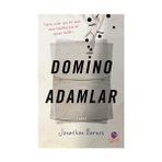 DOMINO ADAMLAR TARIH, ONLAR İÇİN BIR OYUN İNSAN HAYATLARIYSA BU OYUNUN TAŞLARI - JONATHAN BARNES
