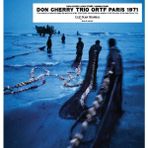 Don Cherry, Okay Temiz, Johnny Dyani - Don Cherry Trio - The Ortf Recordings Paris 1971 Plak (Türkiye Edisyonu)