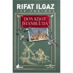 DON KİŞOT İSTANBUL'DA - RIFAT ILGAZ