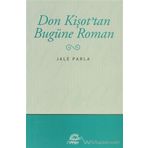 DON KİŞOT'TAN BUGÜNE ROMAN - JALE PARLA