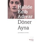 Döner Ayna - Halide Edib Adıvar