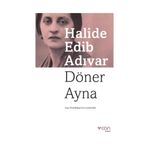 Döner Ayna - Halide Edip Adıvar