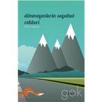 Dönmeyenlerin Seyahat Rehberi - Cem Akgül