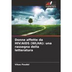Donne affette da HIV/AIDS (WLHA): una rassegna della letteratura