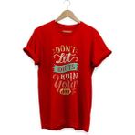 Don't Let Baskılı T-Shirt - Kırmızı