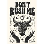 Don't Rush Me: Funny Taurus Skeleton Zodiac Notebook - Original Gift Idea for Men Women - 120 Lined Pages Journal - Mystical Astrology Aesthetic - ... Boho Decor - 6x9 Matte Finish Paperback