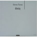 DÖNÜŞ - GÜVEN TURAN