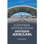 Dönüşen Savaşların Değişen Araçları - Şirin Duygulu