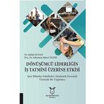 Dönüşümcü Liderliğin İş Tatmini Üzerine Etkisi - Süleyman Murat Yıldız