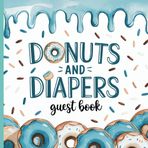 Donuts and Diapers: Blue Doughnut Themed Baby Shower Guest Book for Boys