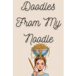 Doodles From My Noodle