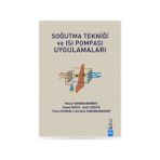 Dora Basım Yayın Soğutma Tekniği ve Isı Pompası Uygulamaları Recep Yamankaradeniz 689 Sayfa