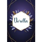 Dorella: Taccuino personalizzato con il nome Dorella | Regalo di compleanno per moglie, mamma, sorella, figlia ... | Foglie blu | 110 pagine a righe, Piccolo formato 6x9 pollici (15,24 x 22,86 cm)