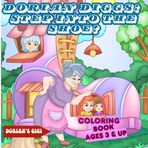 DORIAN DIGGS: STEP INTO THE SHOE: A Nursery Rhyme Coloring Book for Kids with Lots of Laughs and Lots of Kids!