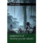 DORIAN ET LE TENTACULE DU NÉANT: La jungle du roi Bouta