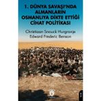 Dorlion Yayınları 1. Dünya Savaşı’nda Almanların Osmanlılara Dikte Ettiği Cihat Politikası