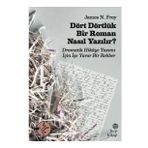 Dört Dörtlük Bir Roman Nasıl Yazılır? - James N. Frey