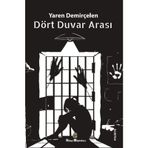 Dört Duvar Arası Yaren Demirçelen