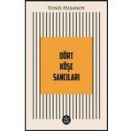 Dört Köşe Sancıları - Yunis Hasanov - Elpis Yayınları
