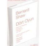 DÖRT OYUN - BERNARD SHAW