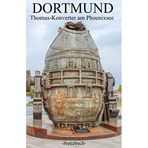 Dortmund Thomas-Konverter am Phoenixsee: Linierter Notizblock A5 mit 120 Seiten (German Edition)