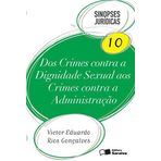 Dos Crimes Contra a Dignidade Sexual aos Crimes Contra a Administração - Volume 10. Coleção Sinopses Jurídicas (Em Portuguese do Brasil)