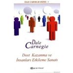 Dost Kazanma ve İnsanları Etkileme Sanatı - Donna Dale Carnegie