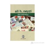 DOST MEKTUPLARI - ALI H. NEYZI