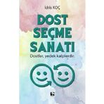 Dost Seçme Sanati - Idris Koç - Çinaralti Yayinlari