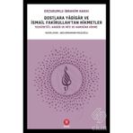 Dostlara Yadigar Ve İsmail Fakirullah'tan Hikmetler - Erzurumlu İbrahim Hakkı