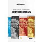 Dostlarının Kaleminden Müştehir Karakaya - Mustafa Işık