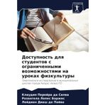 Dostupnost' dlq studentow s ogranichennymi wozmozhnostqmi na urokah fizkul'tury: Tematicheskoe issledowanie w municipal'nyh shkolah goroda Kaldas-Nowas/GO