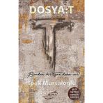 Dosya: T - İpek Mursaloğlu
