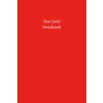 Dot Grid Notebook: A6 Paper (4x6), 5mm Spaced Dots, 100 Pages, Dotted Cream Paper, Red Cover
