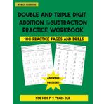 Double and Triple Digit Addition & Subtraction Practice Workbook: My Math Workbook- 100 Practice Pages for Kids 7-9