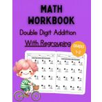 Double Digit Addition Workbook With Regrouping: Fun 2-Digit Addition Practice with Regrouping for 1st and 2nd Grade | Answer Key Included