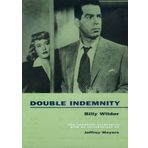 Double Indemnity: The Complete Screenplay 1st (first) Printing Edition by Wilder, Billy, Chandler, Raymond published by University of California Press (2000)