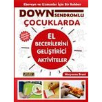 Down Sendromlu Çocuklarda El Becerilerini Geliştirici Aktiviteler - Platform Yayınları