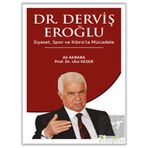 Dr. Derviş Eroğlu Siyaset, Spor ve Kıbrıs’ta Mücadele Ali Akbaba - Ulvi Keser