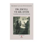 DR. JEKYLL VE MR. HYDE VE DİĞER FANTASTIK ÖYKÜLER - ROBERT LOUIS STEVENSON