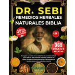 DR. SEBI REMEDIOS HERBALES NATURALES BIBLIA 4 EN 1: Recupere su salud con el sistema de curación natural 4 en 1 del Dr. Sebi: hierbas alcalinas, ... de hierbas para enfermedades crónicas